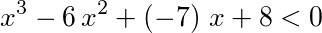x^3-6*x^2+(-7)*x+8 < 0