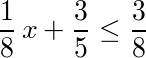 1/8*x+3/5 <= 3/8