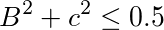 B^2+c^2 <= 0.5