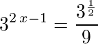 3^(2*x-1) = 3^(1/2)/9