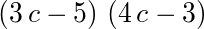(3*c-5)*(4*c-3)