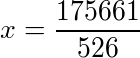x = 175661/526